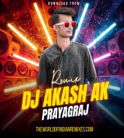 Na Kajre Ki Dhar (Remix) DJ Akash Ak